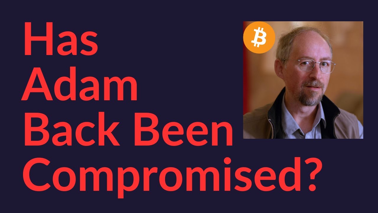 Has Adam Back Been Compromised?