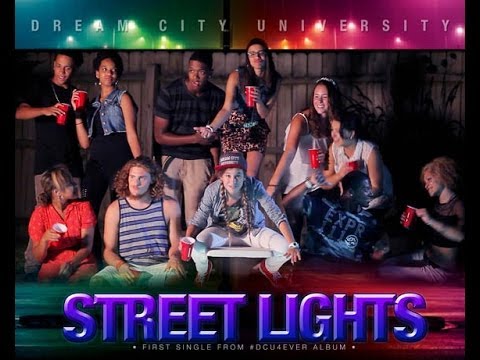 Dream City University - Street Lights Official Music Video
