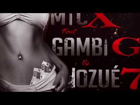 Micx Feat Gambi G & Josué 7 - Gangsta Love