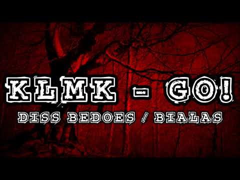 KLMK - GO! (diss Bedoes / Białas)