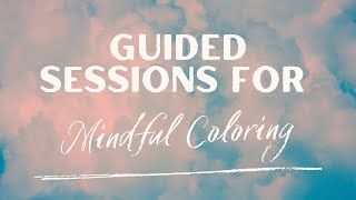 Guided Sessions for Mindful Coloring