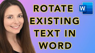 How To Rotate Existing Text in Word | Create Vertical Text