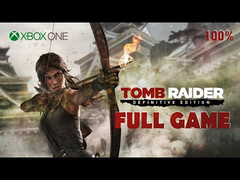 Tomb Raider: Definitive Edition (Xbox One) - Full Game Walkthrough (100%) - No Commentary