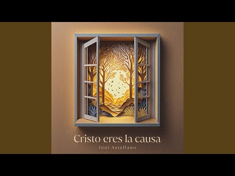 Cristo eres la causa