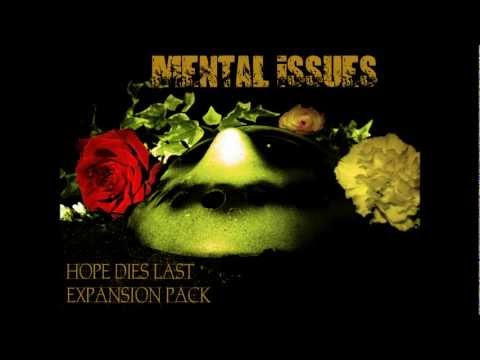 Mental Issues - Hope Dies Last