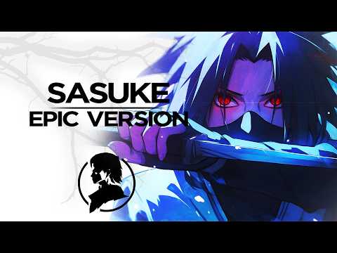 Sasuke's Ninja Way —  Epic Version | Naruto Shippuden ☆ Bladevings ☆