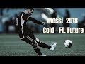 Lionel Messi Cold Maroon 5 L Ft Future Skills Goals HD