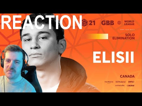 ELISII 🇨🇦 | GRAND BEATBOX BATTLE 2021: WORLD LEAGUE | Solo Elimination (REACTION)