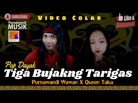 Video Colab 69 Tiga Bujakng Tarigas (Syentia ) - Queen Taka X Purnawandi Wawan