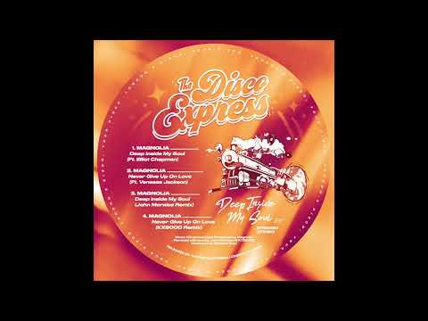 Magnolia - Deep Inside My Soul Ft. Elliot Chapman