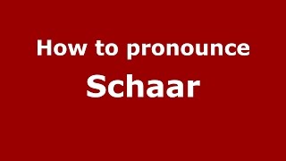 How to pronounce Schaar