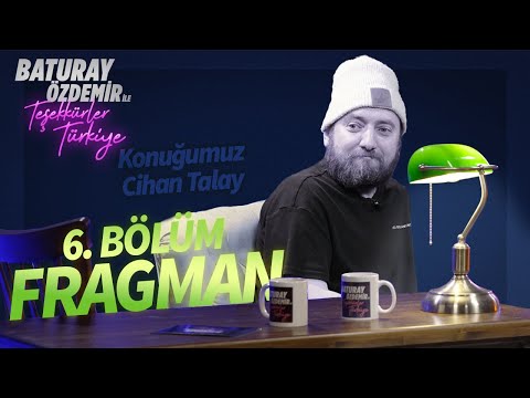 6. Bölüm Fragman (Konuk: Cihan Talay) | Baturay Özdemir ile Teşekkürler Türkiye