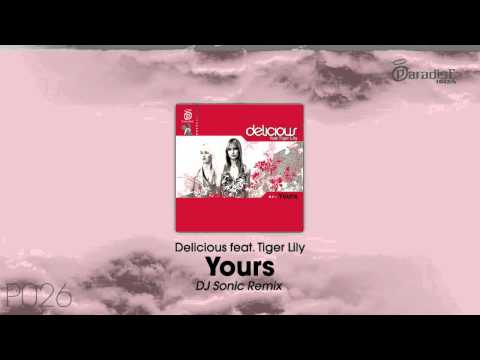 Delicious feat. Tiger Lily - Yours (DJ Sonic Remix)