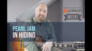 PEARL JAM - &quot;In Hiding&quot; Full Guitar Lesson