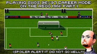 Playing Sensible World Of Soccer 96/97 Career Mode On The A500 Mini - Part 1 (And Playing BAD!)