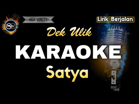 SATYA DEK ULIK - KARAOKE