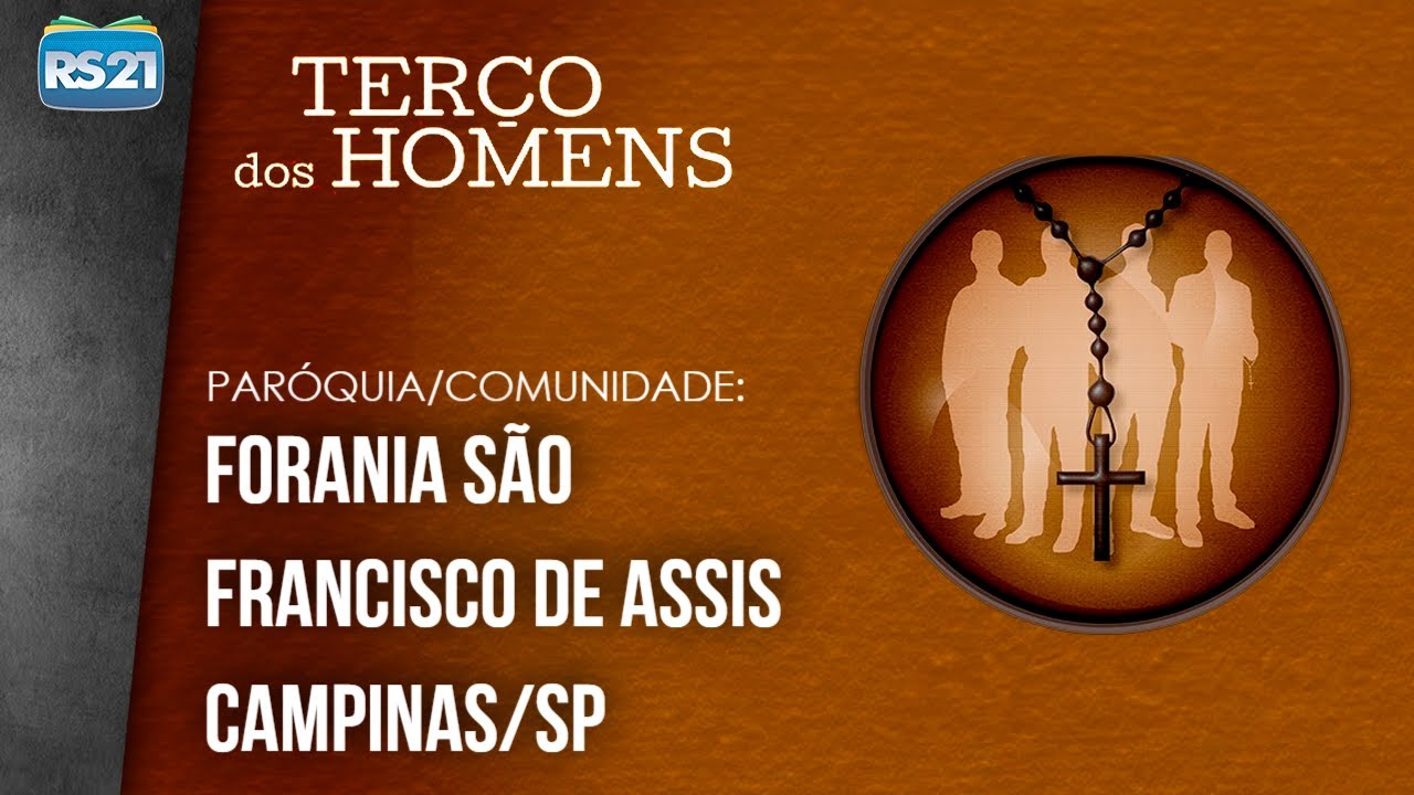 Terço dos Homens | Forania São Francisco de Assis | Rede Século 21