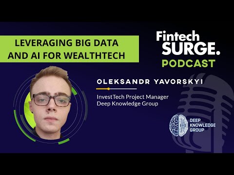 Leveraging Big Data And Ai For WealthTeach - Oleksander