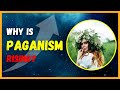 Why Is Paganism Rising? A Reaction to the 21st Century?