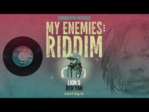 Lion D - Deh Yah [My Enemies Riddim] Conquering Records 2017