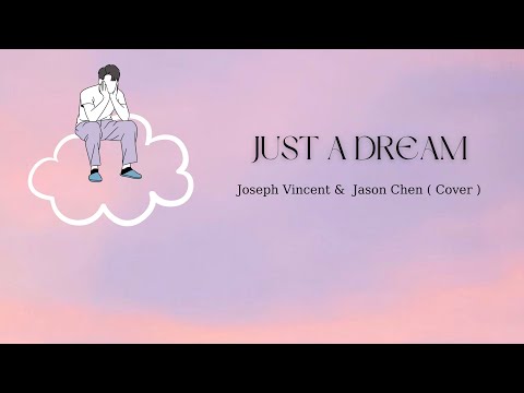 Just A Dream - Joseph Vicent ft Jason Chen [ Vietsub + Lyrics ]