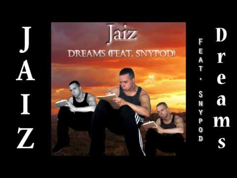 Jaiz  - Dreams (Feat  Snypod) (Audio)