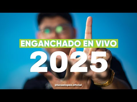 LUCAS LÓPEZ | ENGANCHADO EN VIVO 2025