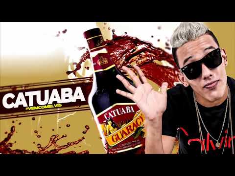 MC ELVIS - CATUABA (ÁUDIO OFICIAL)