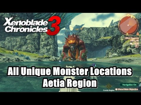 All Unique Monster Locations - Aetia Region / Xenoblade Chronicles 3