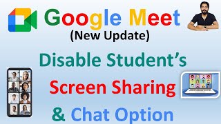 How to Disable Chat Option & Stop Screen Sharing of Participants on Google Meet Mobile & Laptop