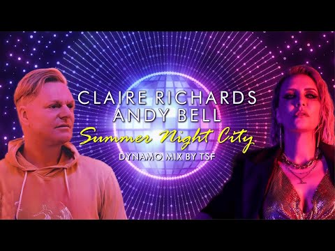 Claire Richards with Andy Bell - Summer Night City (Dynamo Mix by TSF)