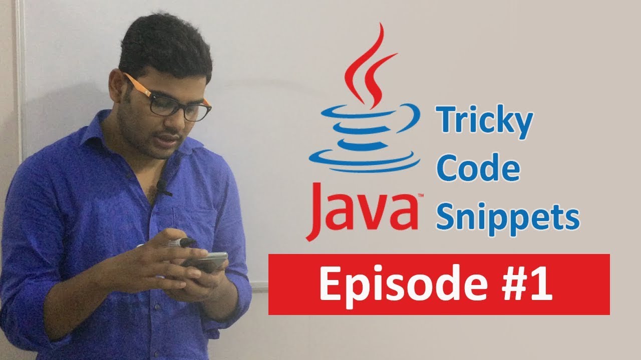 Java Tricky Code Snippets - Episode #1