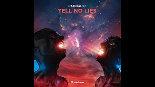 Naturalize - Tell No Lies - Official