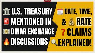 🏦 U.S. Treasury Mentioned in Dinar Exchange Discussions — Date, Time & Rate Claims Explained🔊Iraqi