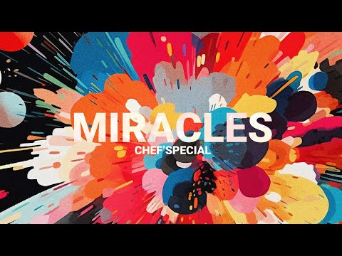 Chef'Special - Miracles