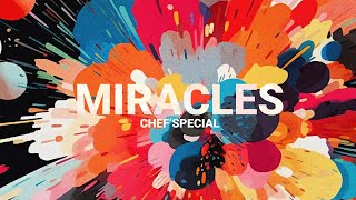 Chef&#39;Special - Miracles (Official Lyric Video)