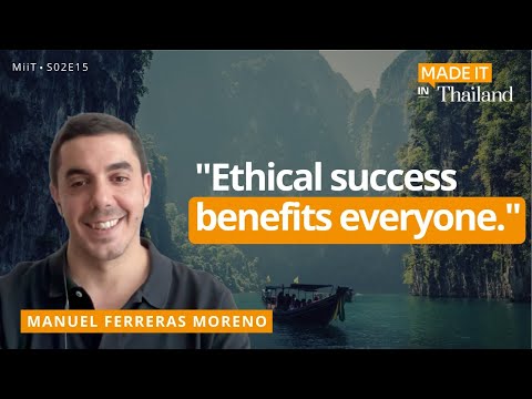 Navigating Entrepreneurship in Thailand: Lessons and Insights with Manuel Ferreras Moreno