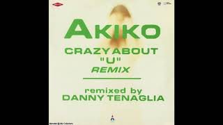HOUSE COLLECTION | Akiko : Crazy About U (Danny Tenaglia International Club Mix)