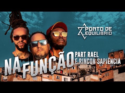 Ponto de Equilíbrio part.  Rael & Rincon Sapiência - Na Função (Vídeo Oficial)