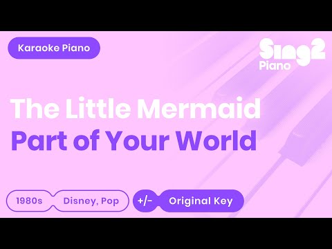Part of Your World - The Little Mermaid (Piano Karaoke)