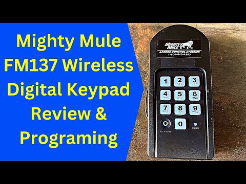 Mighty Mule Wireless Keypad FM 137  Programing and Review