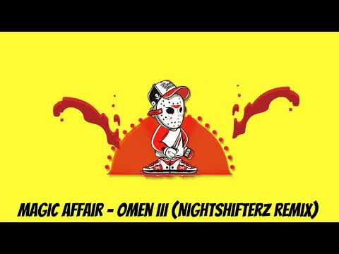 Magic Affair - Omen III (Nightshifterz Remix)