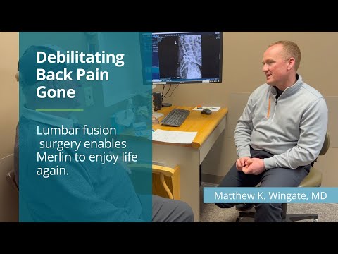 Back pain gone - Merlin's lumbar fusion surgery & road to recovery with Matthew K. Wingate, MD