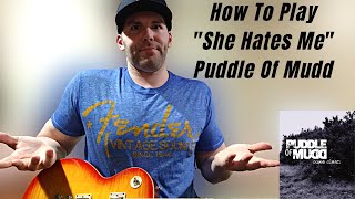 How To Play "She Hates Me" By Puddle Of Mudd [Guitar Lesson]