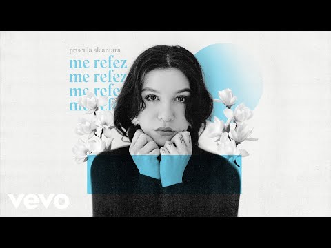 Priscilla Alcantara - Me Refez (Ao Vivo)