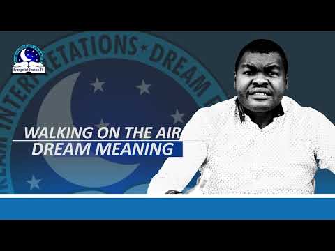 Walking On The Air Dream Meaning - Biblical Interpretation and Symbolism