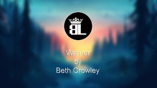 Warrior - Beth Crowley (Lyrics)