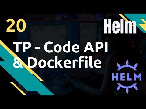 TP Code API Dockerfile Helm 20