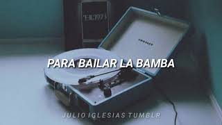 La Bamba✨ [Letras] - Julio Iglesias
