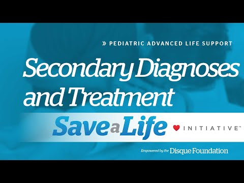 4e. Secondary Diagnoses and Treatment, Pediatric Advanced Life Support (PALS) (2020) - OLD